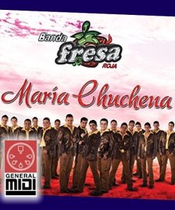 midi MARIA CHUCHENA con la banda Fresa de sus exitos (con linea melodica)