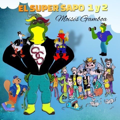 CD del titulo EL SUPER SAPO 1 y 2 con historias y cantos infantiles de Moises Gamboa un clasico para tus hijos ahora 2 en 1