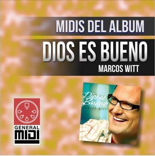 midi REY DE GLORIA de Marcos Witt del album Dios es Bueno