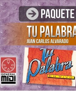 paquete TU PALABRA contiene 10 midis de Juan Carlos Alvarado de este album