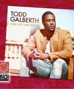midi LORD YOUR ARE GOOD of Todd Galberth from album Lord You are Good