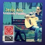 midi del tema JESUS MIO del cantante Ambriorix Padilla de sus éxitos catolicos (con linea melodica)