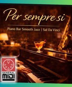 Midi - Per sempre si – Piano Bar Smooth Jazz | Sal Da Vinci Cover
